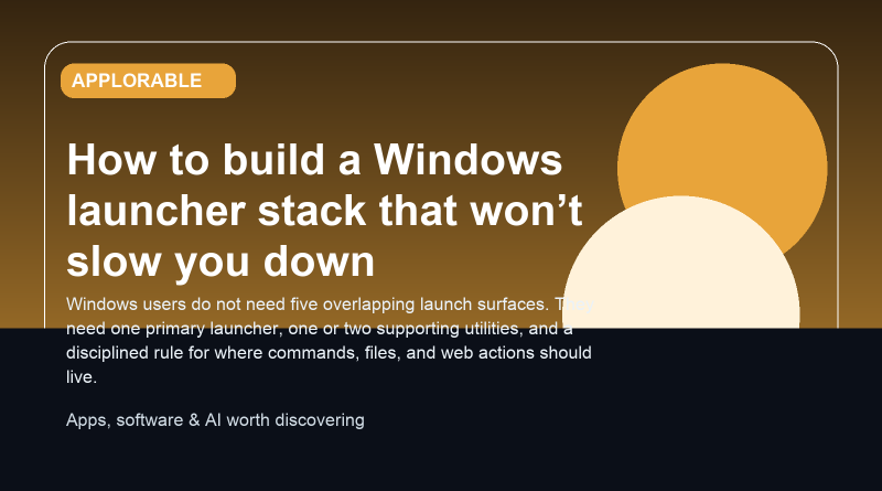 Editorial illustration for Windows launcher stack guide